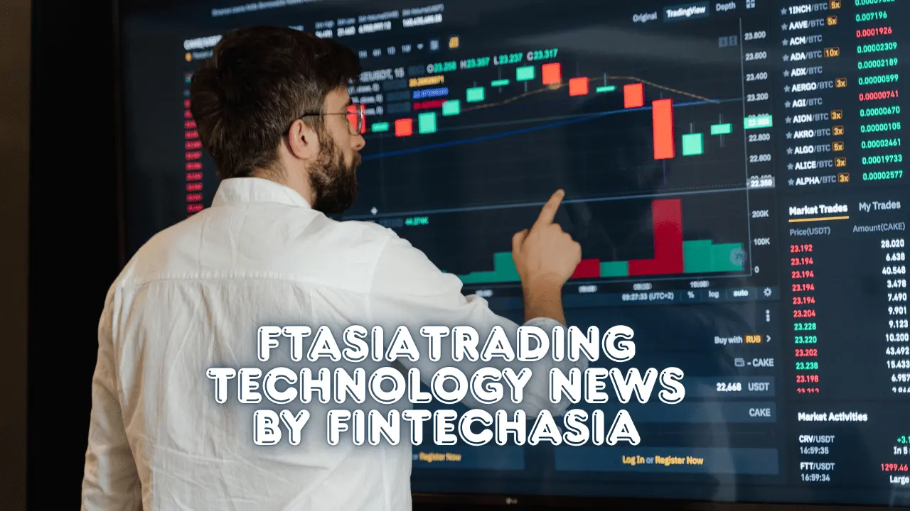 FTAsiaTrading Technology News by FinTechAsia